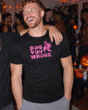 Boo, You Whore shirt at a party